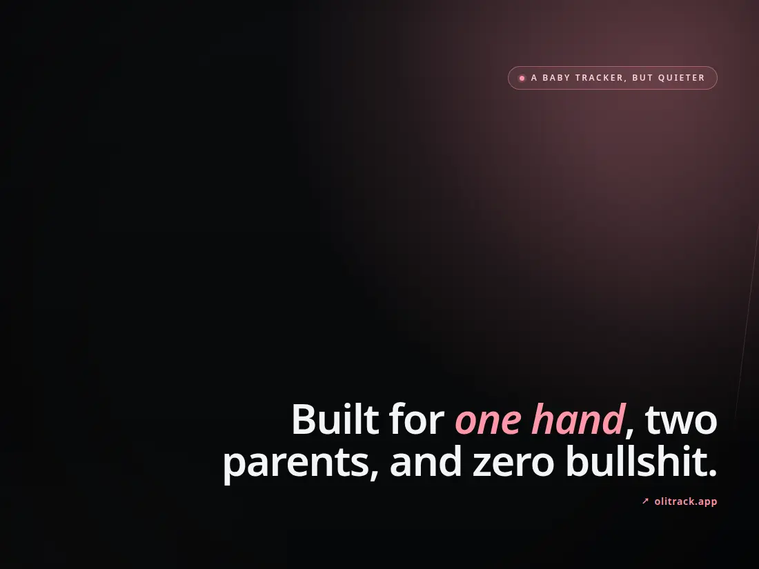 OliTrack landing page — Built for one hand, two parents, and zero bullshit